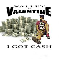 Valley - I Got Cash (Explicit)