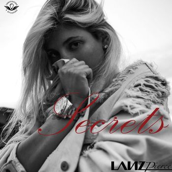 Lanz Pierce - Secrets (Explicit)