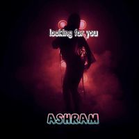 Ashram - Looking for you