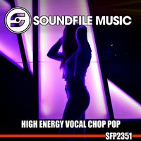 Soundfile Music - High Energy Vocal Chop Pop