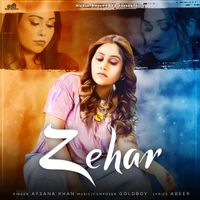Afsana Khan - Zehar