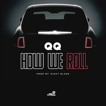 QQ - How We Roll