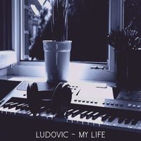 Ludovic - My Life