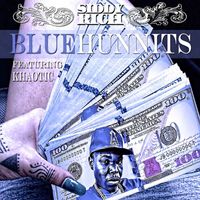 Siddy Rich - Blue Hunnits (feat. Khaotic) (Explicit)