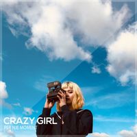 Crazy Girl - Per Nje Moment