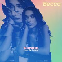 Becca - Exhale (Lab Ox Remix)