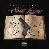 Shy Glizzy - Street Lessons (Explicit)