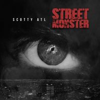 Scotty ATL - Street Monster (Explicit)