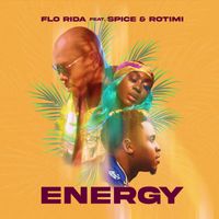 Flo Rida - Energy (feat. Spice & Rotimi) (Explicit)