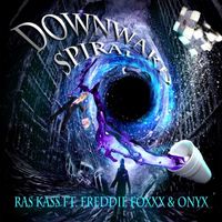 Ras Kass - Downward Spiral (feat. Freddie Foxxx & Onyx) (Explicit)