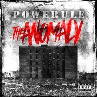 Powerule - The Anomaly (Explicit)