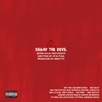 Stik Figa - Shame The Devil (Explicit)