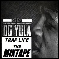 DG Yola - Trap Life The Mixtape (Explicit)