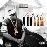 Doe B - Live And Die N Da Gump (Explicit)