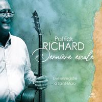 Patrick Richard - Dernière escale (Live à Saint-Malo)