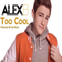 Alex B - Too Cool