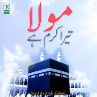 Syed Asif Ali Zahori - Mola Tera Karam Ha