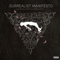 The Surrealist - Surrealist Manifesto (Explicit)