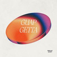 SLIGHT - Guap Getta