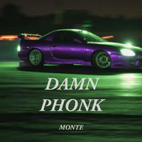 Monte - DAMN PHONK