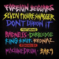 Foreign Beggars - Seven Figure Swagger (Explicit)