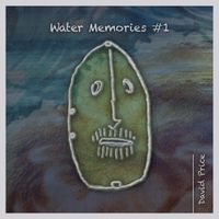 David Price - Water Memories #1
