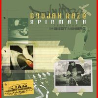 Doujah Raze - Spinmata / The Breakoff (Explicit)