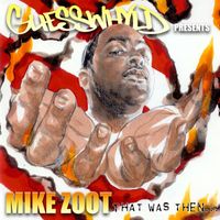 Mike Zoot - That Was Then… (Explicit)