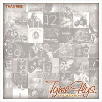 Thad Reid - Tyme Flys EP (Deluxe Edition)