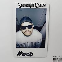 Hood - Brother with a Dream