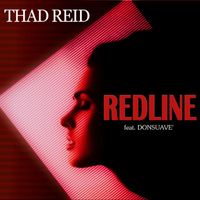 Thad Reid - RedLine (feat. Don Suave') (Explicit)