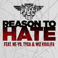 DJ Felli Fel - Reason To Hate (feat. Ne-Yo, Tyga & Wiz Khalifa) (Explicit)