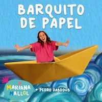 Mariana Mallol, Pedro Dabdoub - Barquito De Papel