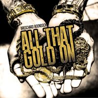 Boondock - All That Gold On (Explicit)