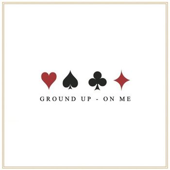 Ground Up - On Me (Explicit)