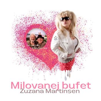 Zuzana Martinsen - Milovanej Bufet (Explicit)