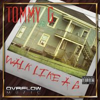 Tommy G - Walk Like A G (Explicit)