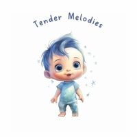Baby Lullaby & Baby Lullaby - Tender Melodies