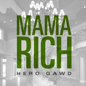 Hero - Mama Rich (Explicit)