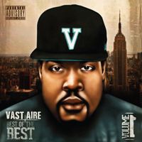 Vast Aire - Best Of The Best Vol. 1 (Explicit)