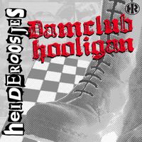 Heideroosjes - Damclub Hooligan (Explicit)