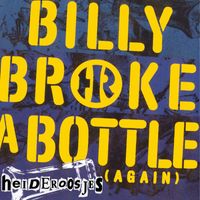 Heideroosjes - Billy Broke A Bottle Again (Explicit)