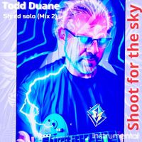 Todd Duane - Shoot for the Sky (Shred Solo Mix 2)