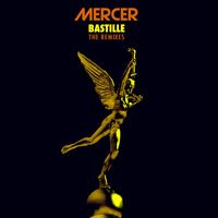 Mercer - Bastille Remixes