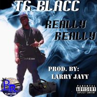 TG Blacc - Really Really (Explicit)