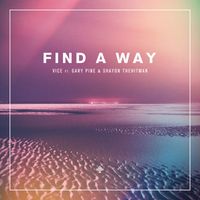 Vice - Find A Way (Drezo Remix) [feat. Gary Pine & Shayon TheHitman)