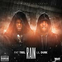Fat Trel - Rain (feat. Lil Durk) (Explicit)