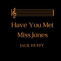 Jack Duffy - Have You Met Miss Jones