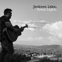 Jackson Lake - Green Light (The WILMA Sessions)
