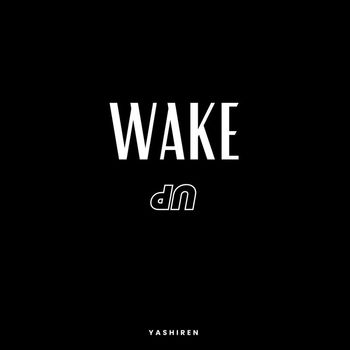 yashiren. - WAKE UP